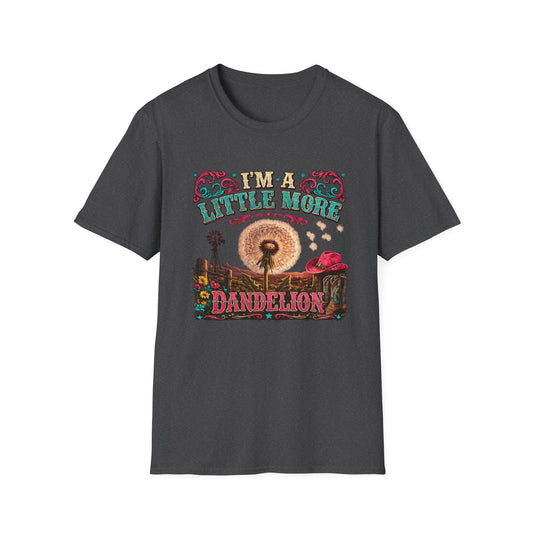 Dandelion Gratitude T-Shirt — "I'm a Little More Dandelion" Vintage Nature Graphic Tee